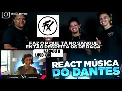NOBRU REAGI A MÚSICA DO DANTES! TROPA FARPUDÂO O DANTES / ELE FARPOU OS CRIAS DA LOUD?! FLUXOZERA