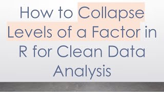 Download the video "How to Collapse Levels of a Factor in R for Clean Data Analysis"