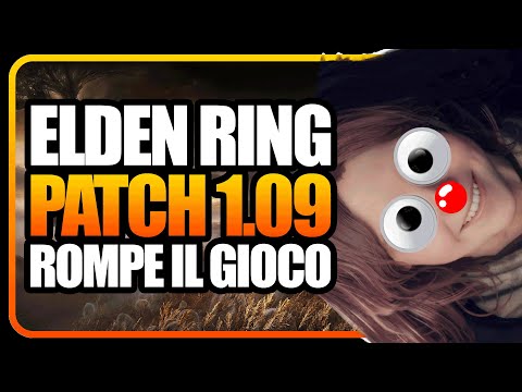 ELDEN RING PATCH 1.09 arrives and BREAKS THE GAME again