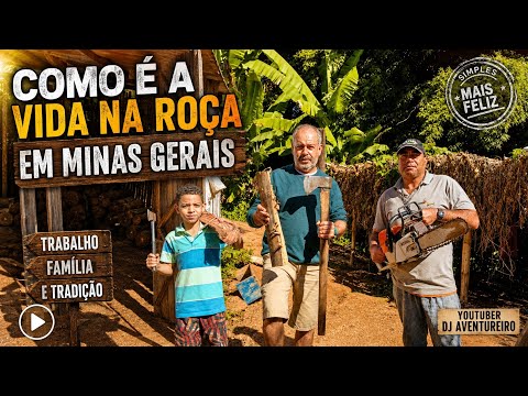 COMO É A VERDADEIRA VIDA NA ROÇA EM MINAS GERAIS? | Trabalho, Família e Tradição