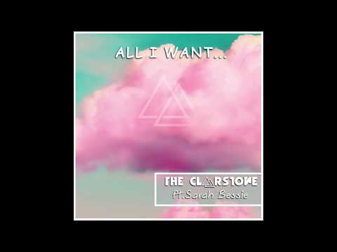 The Clarstone - All I Want ft. Sarah Bessie (Official Audio)