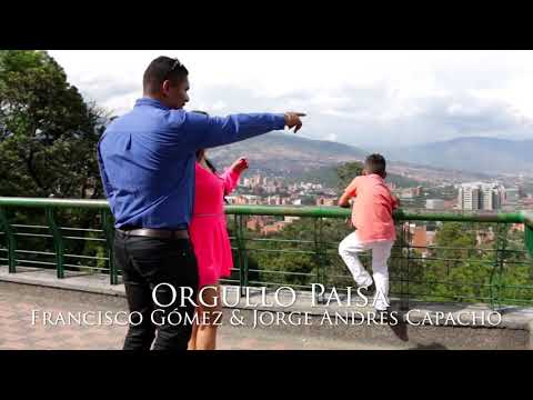 Francisco Gómez y Jorge Andrés Capacho - Orgullo Paisa - HD Video
