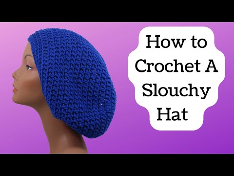 How to Crochet A Slouchy Hat