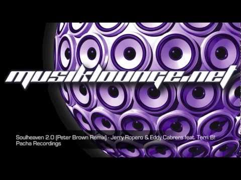 Musik Lounge | Soul Heaven 2.0 (Peter Brown Remix) - Jerry Ropero & Eddy Cabrera feat. Terri B