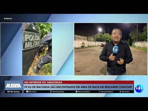Drogas foram encontradas em áreas de mata no município de Benjamin Constant no interior do Amazonas 