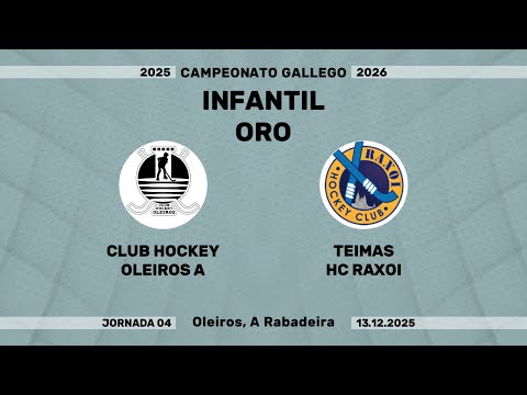 🎥​ CLUB HOCKEY OLEIROS A - TEIMAS HC RAXOI [Campeonato Infantil Oro | J04]