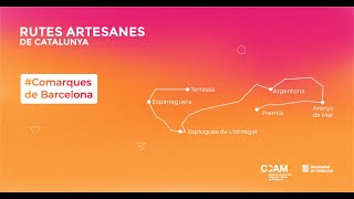 Rutes Artesanes de Catalunya - Ruta 2: Comarques de Barcelona