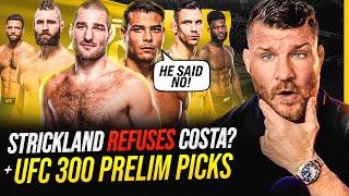BISPING reacts: Sean Strickland TURNS DOWN Paulo Costa?! (+ UFC 300 Prelim PICKS & PREDICTIONS)