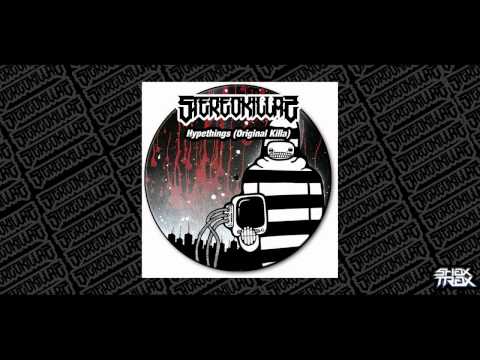 StereoKillaz - Hypethings (Original Killa) PREMASTERED