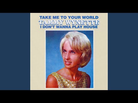 Take Me to Your World - Tammy Wynette