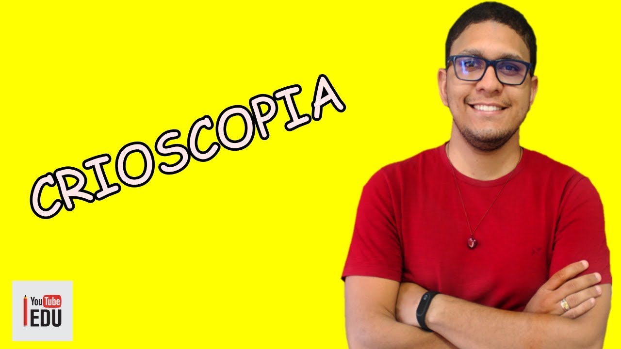 CRIOSCOPIA - PROF. RAFAEL BARBOSA