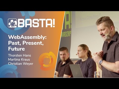 WebAssembly (Wasm): Past, Present, Future – Eröffnungs-Keynote | BASTA! Spring 2023