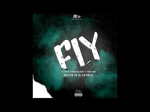 Fly (Feat.Liz Lyrics, Fabio Bass, Renelson Beatz) Hosted by Dj Chipula