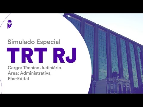 Simulado Especial TRT RJ – Técnico Judiciário – Área Administrativa - Pós-Edital - Correção
