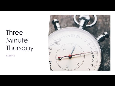 Three Minute Thursday: Rubrics