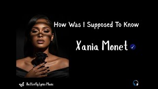 Xania Monet – How Was I Supposed to Know Lyrics