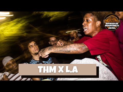 L.A X THM | 2 FASE | BATALHA DA BRASILANDIA #80