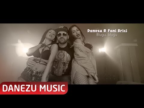 Danezu & Fani Brici – Blugu, blugu Video
