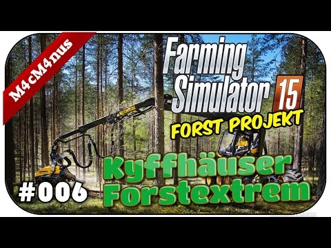 LS15 FORSTEXTREM KYFFHÄUSER #006 - Das Sägewerk in Betrieb ★Let's Play Farming Simulator 15