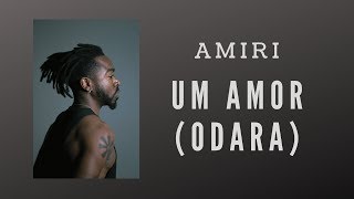 Amiri - 07 Um Amor (Odara)