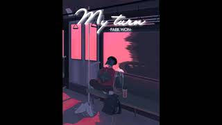 My turn (내 차례)- Park Won (박원) Vietsub