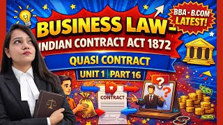 Types Of Quasi Contract | Business Law | Indian Contract Act | BBA/BCom | Part 16 | Unit 1