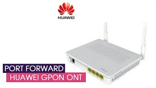 How to setup DMZ and Port Forward on Huawei GPON ONT
