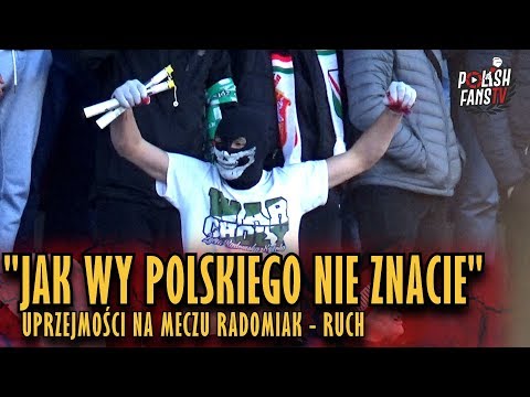 "JAK WY POLSKIEGO NIE ZNACIE" - uprzejmości na meczu Radomiak - Ruch (17.11.2018 r.)