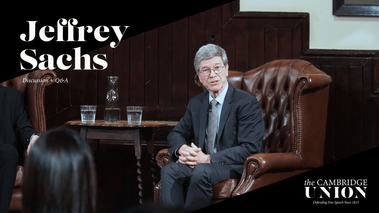 Professor Jeffrey Sachs + Q&A | Cambridge Union