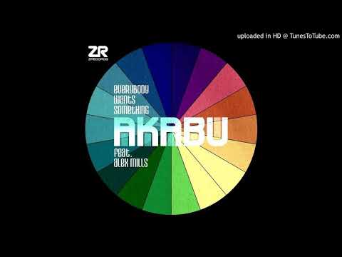 Akabu Feat. Alex Mills - Everybody wants something ''Joey Negro Strip Mix'' (2013)