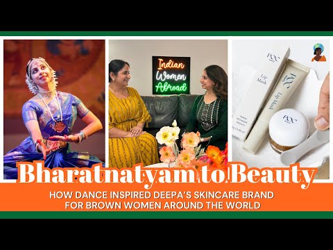 I took Bharatanatyam global and built a skincare brand | Deepa Mani