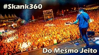 Skank - Do Mesmo Jeito 360º