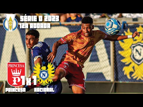 Princesa 1x1 Nacional - 12ª Rodada / Brasileiro Série D 2023