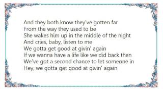 Chely Wright - Gotta Get Good at Givin&#39; Again Lyrics