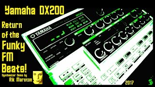 Video thumbnail for Yamaha DX200 Return of the Funky FM Beats! 2017 Rik Marston FM-X DX7 Montage Synthesizer by Rik Marston Official