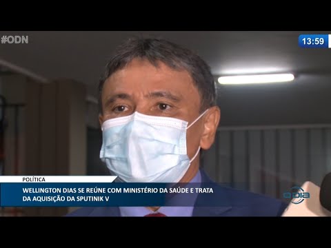 Wellington Dias se reúne com Ministério da Saúde e trata da aquisição da Sputinik V 21 04 2021