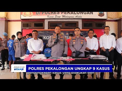 POLRES PEKALONGAN UNGKAP 9 KASUS