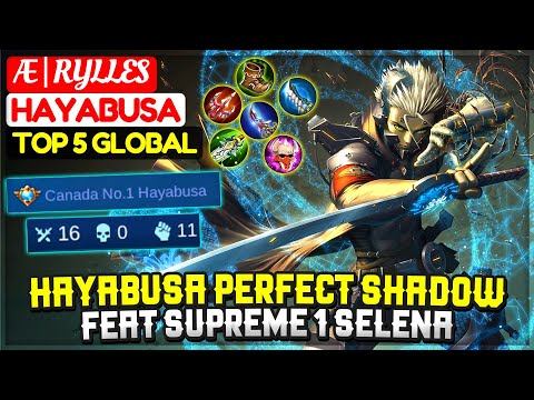 Hayabusa Perfect Shadow, Feat Supreme 1 Selena [ Top 5 Global Hayabusa ] Æ | Rylles - Mobile Legends