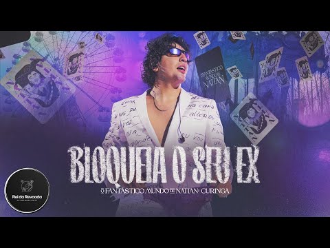 🛑 Bloqueia O Seu Ex - Natanzinho - MUSICA OFICIAL🎧