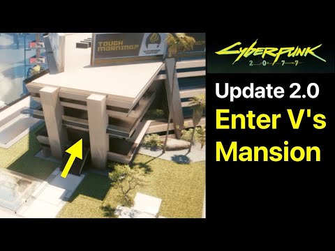 Cyberpunk 2077: Enter V's Mansion (Update 2.0) - David and Lucy's Mansion