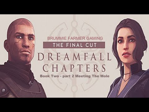 Dreamfall Chapters | The Final Cut | Book Two Rebels - part 2 Meeting The Mole- No Commentary