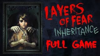 Layers of Fear: Inheritance DLC Walkthrough Gameplay 1080p Full Game