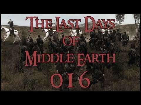 The Last Days of Middle Earth - #016 'Lossarnach'