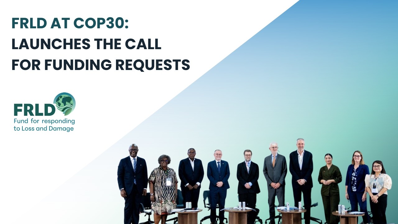 FRLD at COP30: Launches the call for funding requests