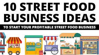 10 Street Food Business Ideas to Start a Business in 2024