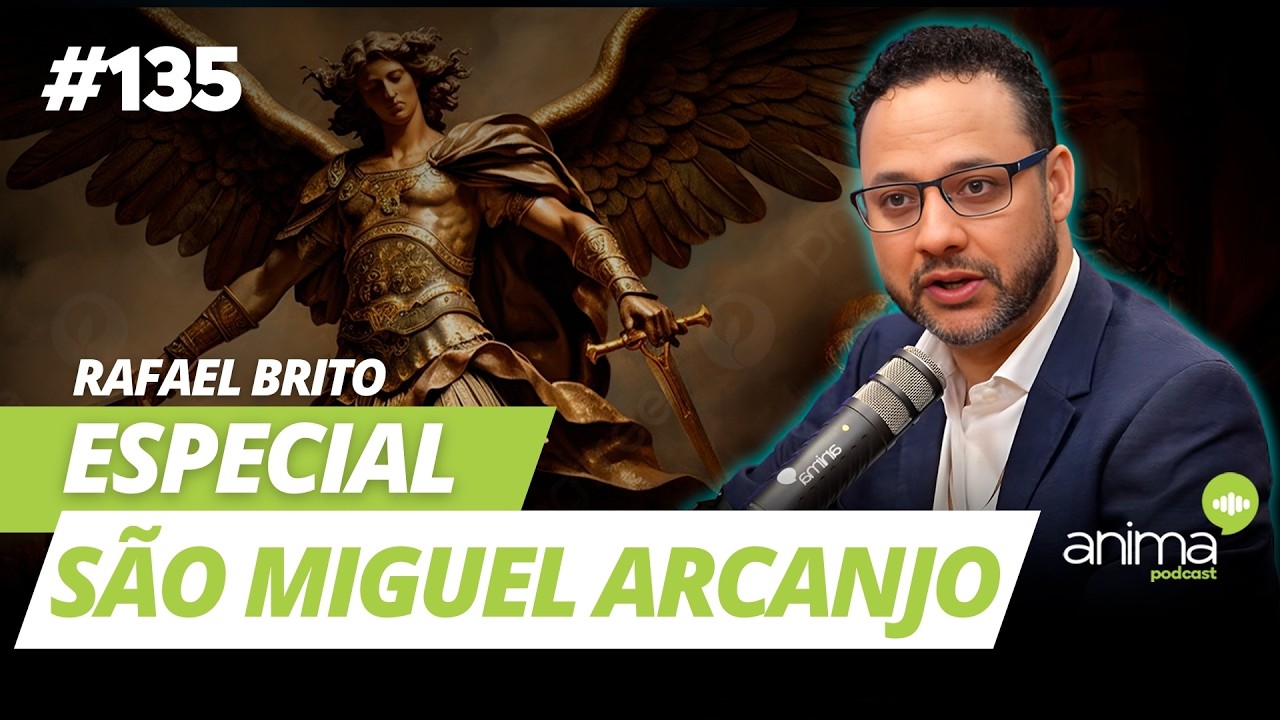 Especial São Miguel Arcanjo | Ep. #135 | com Rafael Brito