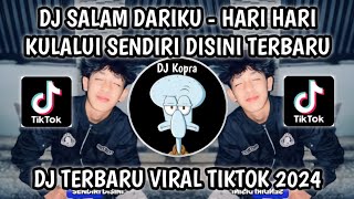 Download lagu DJ HARI HARI KULALUI SENDIRI DISINI - DJ SALAM DARIKU BOOTLEG SOUND VIRAL FYP TIKTOK TERBARU 2024‼️ mp3