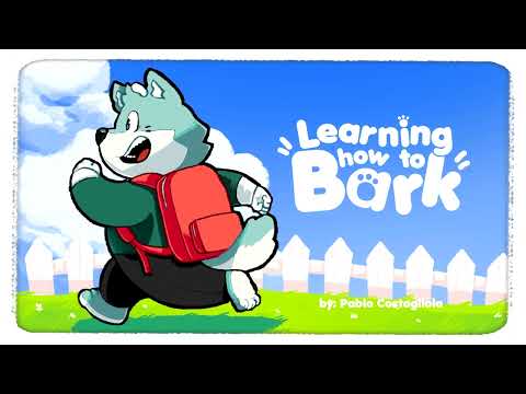 LEARNING HOW TO BARK! AVAILABLE NOW!!