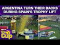 Argentina Players Turn Their Backs On Spain Slammed For Classless Act During Trophy Presentation