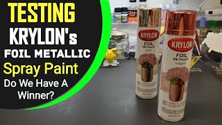 Testing Krylon's Foil Metallic Gold & Copper Spray Paint - How Does It Look 